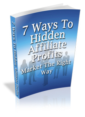 Product picture 7 Ways To Hidden Affiliate Profits with Master Resale Right